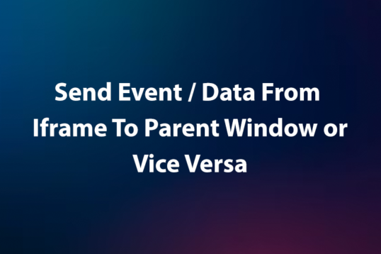 Paas event from iframe to parent window and vise versa