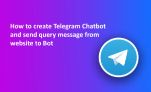 Send website message to telegram chatbot using javascript api